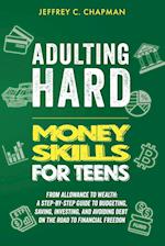 Adulting Hard Money Skills for Teens