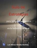 Guía de Estrategias para Artistas Emergentes en la Industria Musical