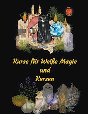 Kurse für Weiße Magie und Kerzen