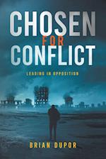 Chosen For Conflict