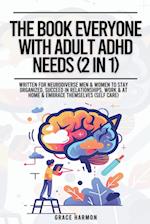 The Book Everyone With Adult ADHD Needs (2 in 1)