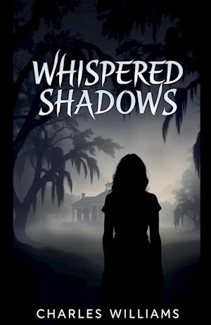 Whispered Shadows