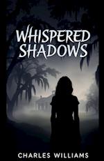 Whispered Shadows