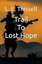 Trail To Lost Hope