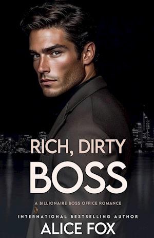 Dirty, Rich, Boss