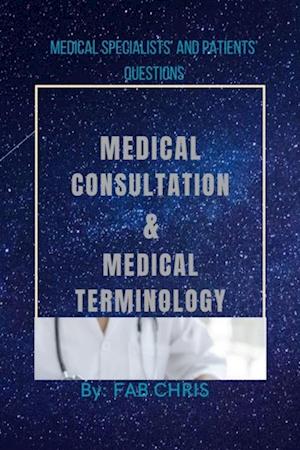 MEDICAL CONSULTATION and MEDICAL TERMINOLOGY