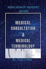 MEDICAL CONSULTATION and MEDICAL TERMINOLOGY