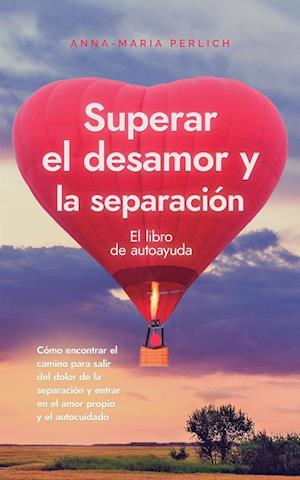 Superar el desamor y la separación