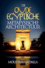 De Oude Egyptische Metafysische Architectuur