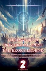 The Immortal Primordial Spirit Emperor's Legend