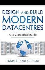 Design and Build Modern Datacentres, A to Z practical guide