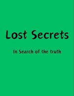 Lost Secrets: In Search of the truth