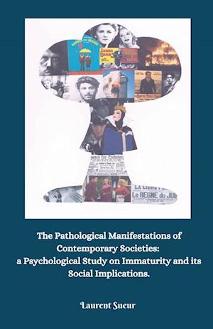 The Pathological Manifestations of Contemporary Societies