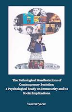 The Pathological Manifestations of Contemporary Societies