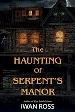 The Haunting of Serpent's Manor