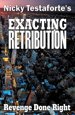 Exacting Retribution