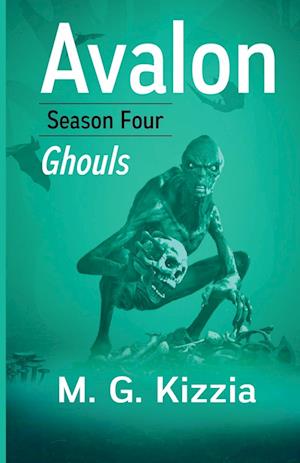 Avalon, Season Four, Ghouls