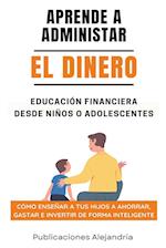 Aprende a Administrar el Dinero