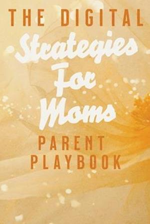 The Digital Parent Playbook