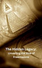 Hidden Legacy:  Unveiling the Rise of Freemasons