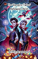 The Vampire Twins' Halloween Heist