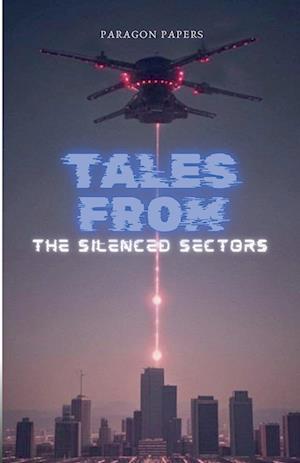 Tales From The Silenced Sectors