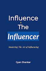 Influence the Influencer