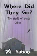 Where Did They Go? - The World of Vesda