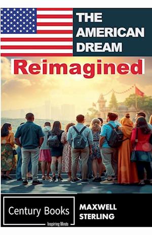 The American Dream Reimagined