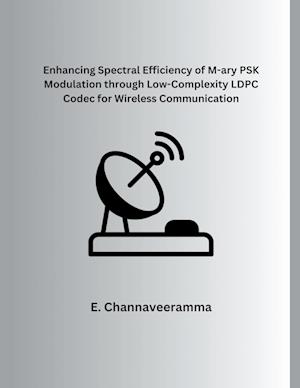 Enhancing Spectral Efficiency of M-ary PSK Modulation through Low-Complexity LDPC Codec for Wireless Communication