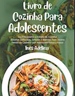 Livro de Cozinha Para Adolescentes