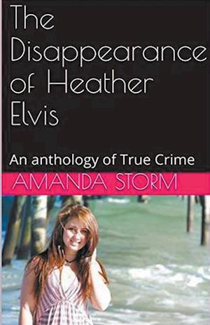 The Disappearance of Heather Elvis