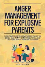 Anger Management For Explosive Parents