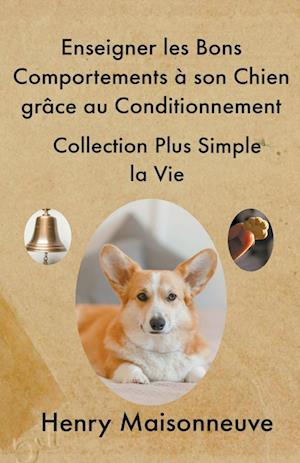 Enseigner les Bons Comportements à son Chien grâce au Conditionnement