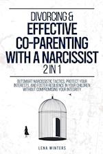 Divorcing & Effective Co-Parenting with a Narcissist (2 in 1)