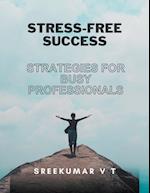 Stress-Free Success