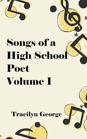 Songs of a High School Poet, Volume I