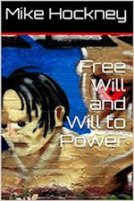 Free Will and Will to Power