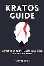 Kratos Guide-Define Your Body, Master Your Mind, Guide Your Spirit