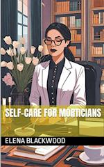 Self-Care For Morticians