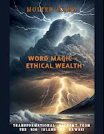 Word Magic = Ethical Wealth