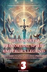 The Immortal Primordial Spirit Emperor's Legend