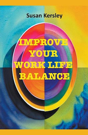 Improve Your Work Life Balance