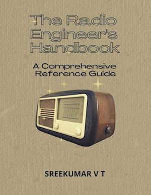 The Radio Engineer's Handbook