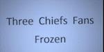 Three Chiefs Fans Frozen