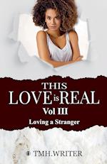 This Love Is Real Vol. III