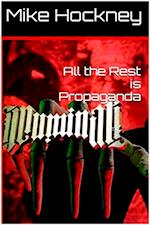 All the Rest Is Propaganda