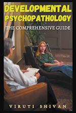Developmental Psychopathology - The Comprehensive Guide