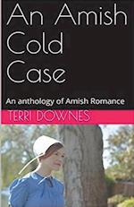 An Amish Cold Case An Anthology of Amish Romance