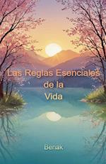 Las Reglas Esenciales de la Vida